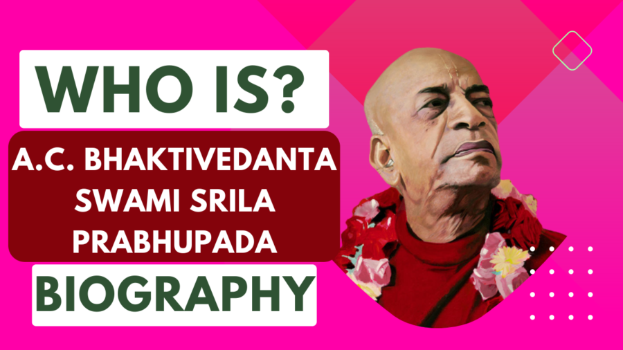 biography of A.C. Bhaktivedanta Swami Prabhupada